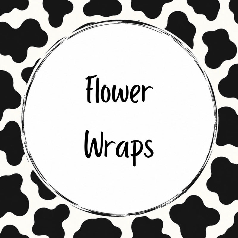 Flower Wraps