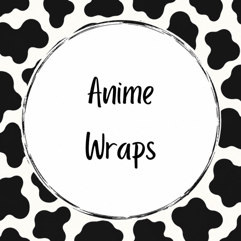 Anime Wraps